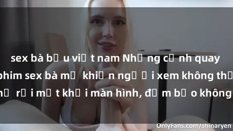 sex bà bầu việt nam Những cảnh quay nóng bỏng trong phim sex bà mẹ khiến người xem không thể rời mắt khỏi màn hình, đảm bảo không làm bạn thất vọng!