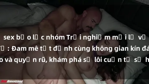 sex bạo lực nhóm Trải nghiệm mới lạ với sex phòng thay đồ: Đam mê tột đỉnh cùng không gian kín đáo và quyến rũ, khám phá sự lôi cuốn từ sự hấp dẫn của nơi này.
