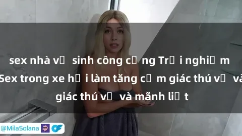 sex nhà vệ sinh công cộng Trải nghiệm hứa hẹn: Sex trong xe hơi làm tăng cảm giác thú vị và mãnh liệt