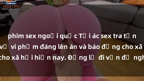 phim sex ngoại quốc Tội ác sex tra tấn Việt Nam: những vụ vi phạm đáng lên án và báo động cho xã hội hiện nay. Đừng lờ đi vấn đề nghiêm trọng này!