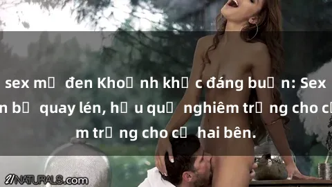 sex mỹ đen Khoảnh khắc đáng buồn: Sex khách sạn bị quay lén, hậu quả nghiêm trọng cho cả hai bên.