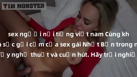 sex người nổi tiếng việt nam Cùng khám phá vẻ đẹp và sức gợi cảm của sex gái Nhật Bản trong những bộ phim đầy nghệ thuật và cuốn hút. Hãy trải nghiệm cảm xúc đầy mới mẻ và sống động từ những cảnh quay