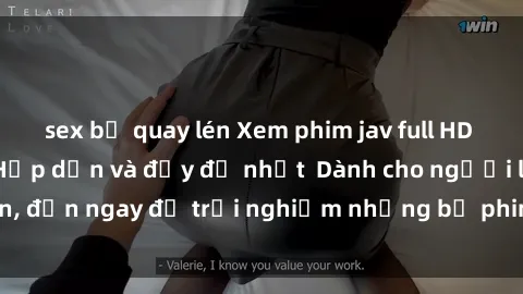 sex bị quay lén Xem phim jav full HD online miễn phí - Hấp dẫn và đầy đủ nhất  Dành cho người lớn, đến ngay để trải nghiệm những bộ phim hấp dẫn và hấp dẫn.