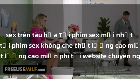 sex trên tàu hỏa Tải phim sex mới nhất hot nhất - Xem và tải phim sex không che chất lượng cao miễn phí tại website chuyên nghiệp.