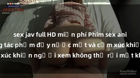 sex jav full HD miễn phí Phim sex anime đỉnh cao: Những tác phẩm đầy nước mắt và cảm xúc khiến người xem không thể rời mắt khỏi màn hình